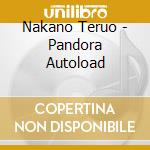 Nakano Teruo - Pandora Autoload cd