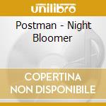 Postman - Night Bloomer