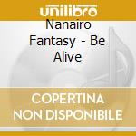 Nanairo Fantasy - Be Alive cd