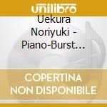 Uekura Noriyuki - Piano-Burst Kakusei cd