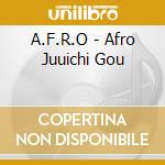 A.F.R.O - Afro Juuichi Gou cd