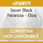 Sever Black Paranoia - Eliza cd