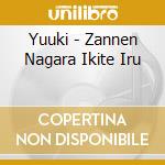 Yuuki - Zannen Nagara Ikite Iru cd