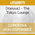 (Various) - The Tokyo Lounge cd