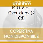M.O.V.E - Overtakers (2 Cd) cd