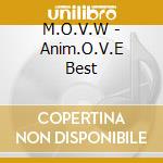M.O.V.W - Anim.O.V.E Best cd