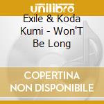 Exile & Koda Kumi - Won'T Be Long cd