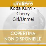 Koda Kumi - Cherry Girl/Unmei cd musicale