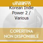 Korean Indie Power 2 / Various cd