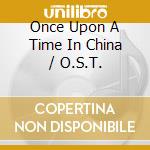 Once Upon A Time In China / O.S.T. cd