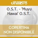 O.S.T. - 'Muyu Hawai' O.S.T. cd