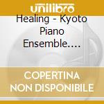 Healing - Kyoto Piano Ensemble. K.Love Story -Hanryuu Drama.Cinema.Piano Meikyokus cd