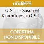 O.S.T. - Susume! Kiramekijoshi-O.S.T. cd