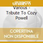 Various - Tribute To Cozy Powell cd