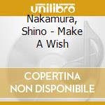 Nakamura, Shino - Make A Wish cd