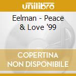 Eelman - Peace & Love '99 cd