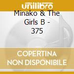 Minako & The Girls B - 375 cd
