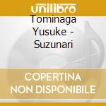 Tominaga Yusuke - Suzunari cd