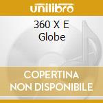 360 X E Globe cd musicale di Sigma