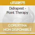 Didrapest - Point Therapy cd