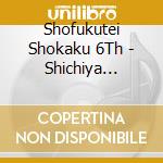 Shofukutei Shokaku 6Th - Shichiya Shibai.Zakohachi cd