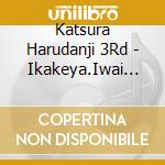 Katsura Harudanji 3Rd - Ikakeya.Iwai Noshi.Mameya cd
