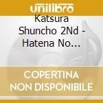 Katsura Shuncho 2Nd - Hatena No Chawan.Neko No Tadanobu.Zenzai Kosha cd