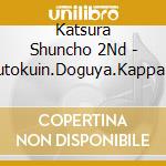 Katsura Shuncho 2Nd - Sutokuin.Doguya.Kappa No Sara.Ichimonbue cd musicale