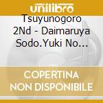 Tsuyunogoro 2Nd - Daimaruya Sodo.Yuki No Komoriuta cd