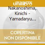 Nakanoshima, Kinichi - Yamadaryu Soukyoku cd