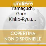 Yamaguchi, Goro - Kinko-Ryuu Shakuhachi cd