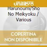 Harunoumi/Sho No Meikyoku / Various cd