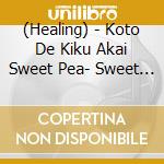 (Healing) - Koto De Kiku Akai Sweet Pea- Sweet Memories cd