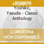 Yoshiko, Yasuda - Classic Anthology cd