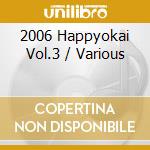 2006 Happyokai Vol.3 / Various cd