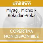Miyagi, Michio - Rokudan-Vol.3 cd