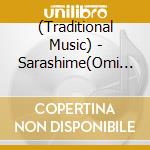 (Traditional Music) - Sarashime(Omi No Okane)/Asazuma Bune cd