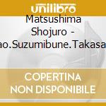 Matsushima Shojuro - Yugao.Suzumibune.Takasago No Ura.Fukujuso.Ogi Zukushi cd