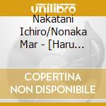 Nakatani Ichiro/Nonaka Mar - [Haru No Umi] cd