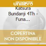 Katsura Bundanji 4Th - Funa Benkei.Nedoko.Oni Azami cd