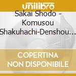 Sakai Shodo - Komusou Shakuhachi-Denshou No Kiseki Sakai Shodo (5 Cd) cd
