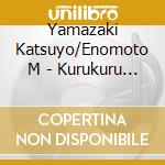 Yamazaki Katsuyo/Enomoto M - Kurukuru Bushi/Shimonoseki Gyokou Bushi cd