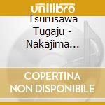 Tsurusawa Tugaju - Nakajima Katsusuke Sousaku Shou cd