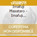 Imafuji Masataro - Imafuji Masataro Sakuhin Shuu 6 -Kyou- cd