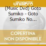 (Music Dvd) Goto Sumiko - Goto Sumiko No Geijutsu cd