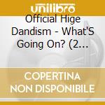 Official Hige Dandism - What'S Going On? (2 Cd) cd