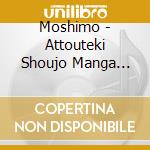 Moshimo - Attouteki Shoujo Manga Story cd