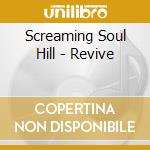 Screaming Soul Hill - Revive cd