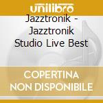 Jazztronik - Jazztronik Studio Live Best cd