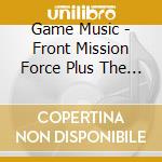 Game Music - Front Mission Force Plus The (4 Cd) cd